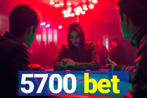 5700 bet
